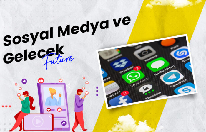 sosyal medya ve gelecek