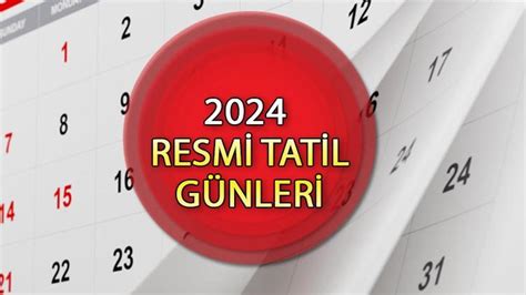 2024 Özel Günler ve Tatiller İçin Şimdiden Yer Ayırtın