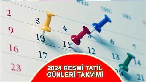 2024 Yasal Tatil Günleri ve Özel Günler Takvimi